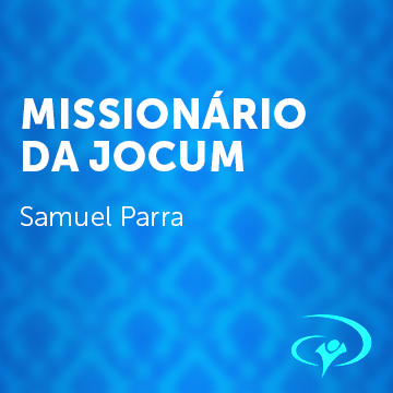 Missionário da Jocum – Samuel Parra