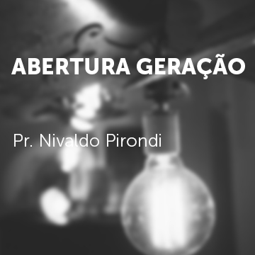 Pr. Nivado Pirondi |Abertura para o GA + GJ|