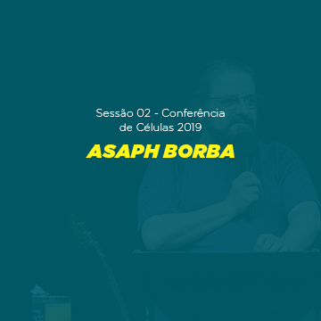 Pr. Asaph Borba |Conferência de Células 2019|