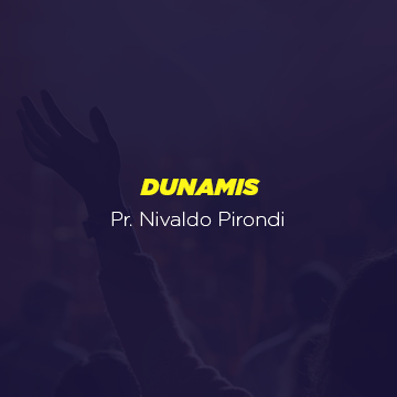 Pr. Nivaldo Pirondi |Dunamis|