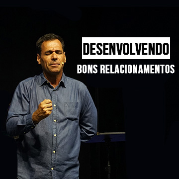 Pr. Nivaldo Pirondi | Desenvolvendo bons relacionamentos