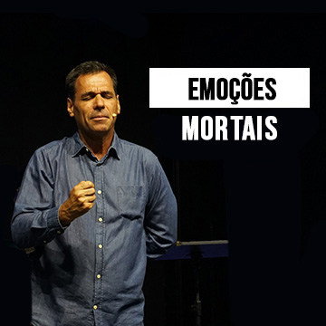 Pr. Nivaldo Pirondi | Emoções Mortais