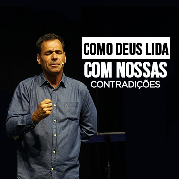 Pr. Nivaldo Pirondi | Como Deus lida com nossas contradições