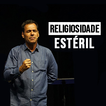 Pr. Nivaldo Pirondi | Religiosidade Estéril