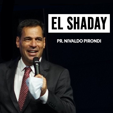 Pr. Nivaldo Pirondi | El Shaday