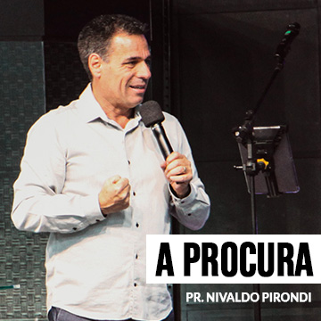 A Procura | Pr. Nivaldo Pirondi